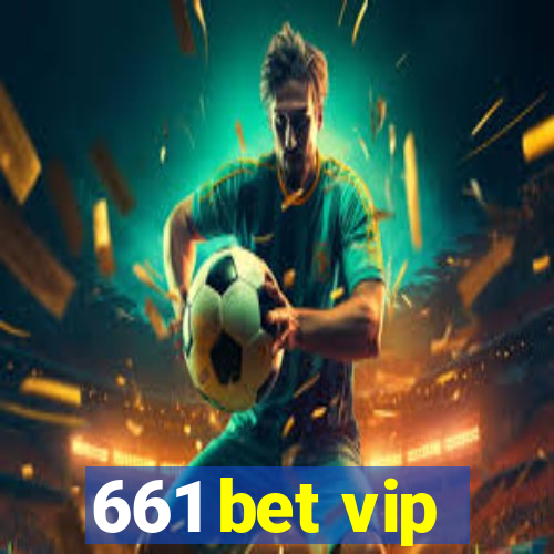 661 bet vip